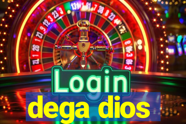 dega dios